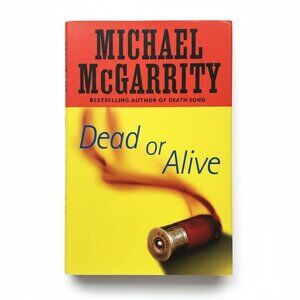 AUTOGRAPHED COPY OF DEAD OR ALIVE BY MICHAEL Mc GARRITY